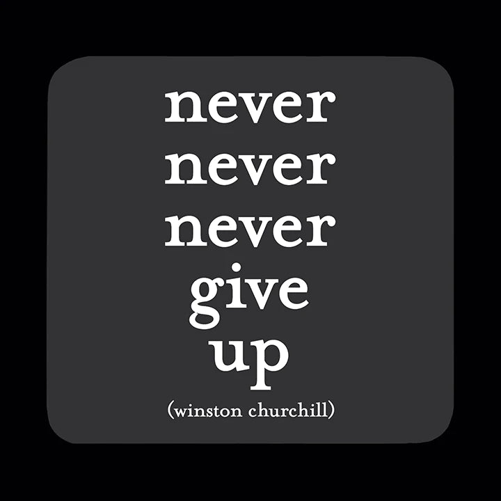 Quotable Black Wooden Coaster- Never Give Up