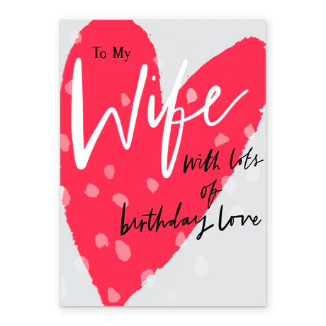 Heart Birthday Greeting Card For Wife