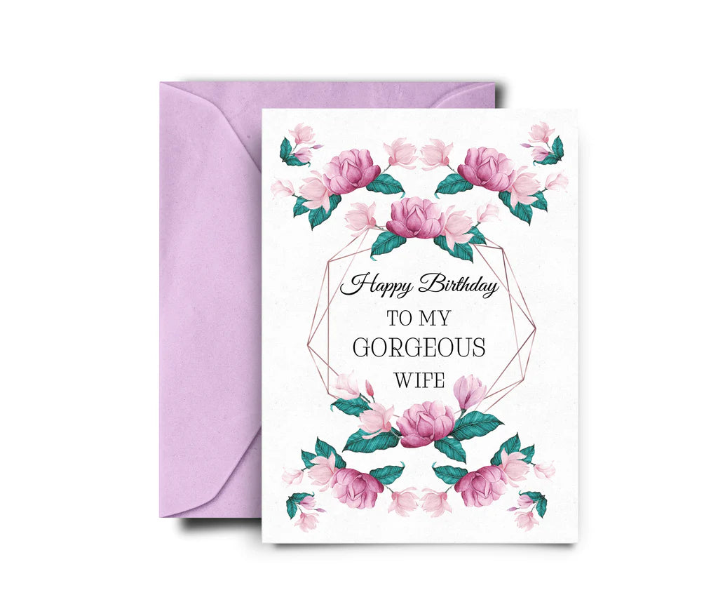 Gorgeous Wife Floral Birthday Greeting Card
