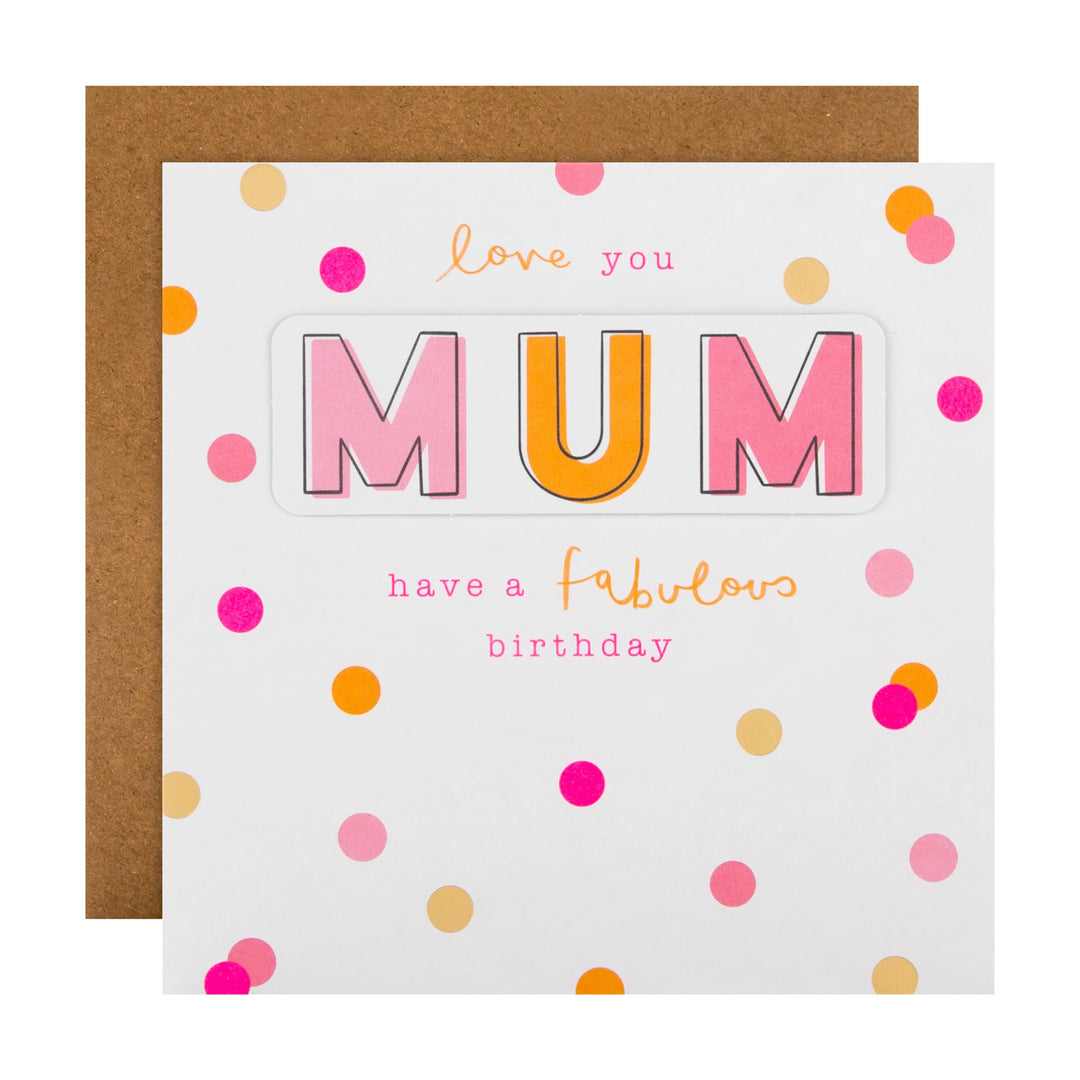 Love You Mum Fabulous Birthday Greeting Card