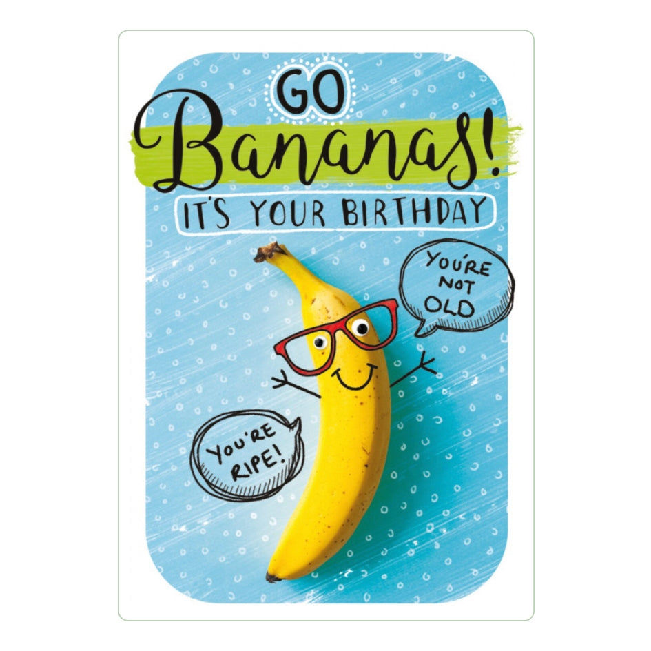 Go Bananas! Humor Birthday Greeting Card