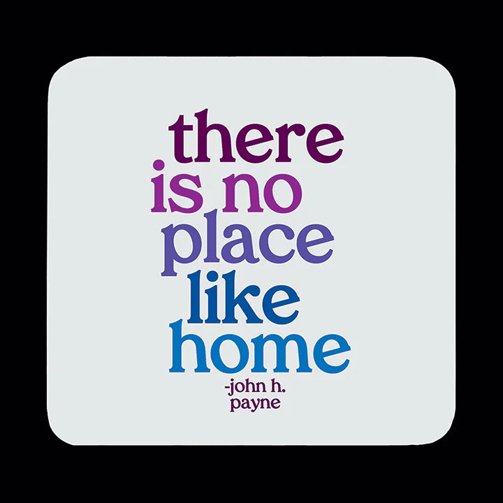 Quotable White Wooden Coaster- No Place Like Home