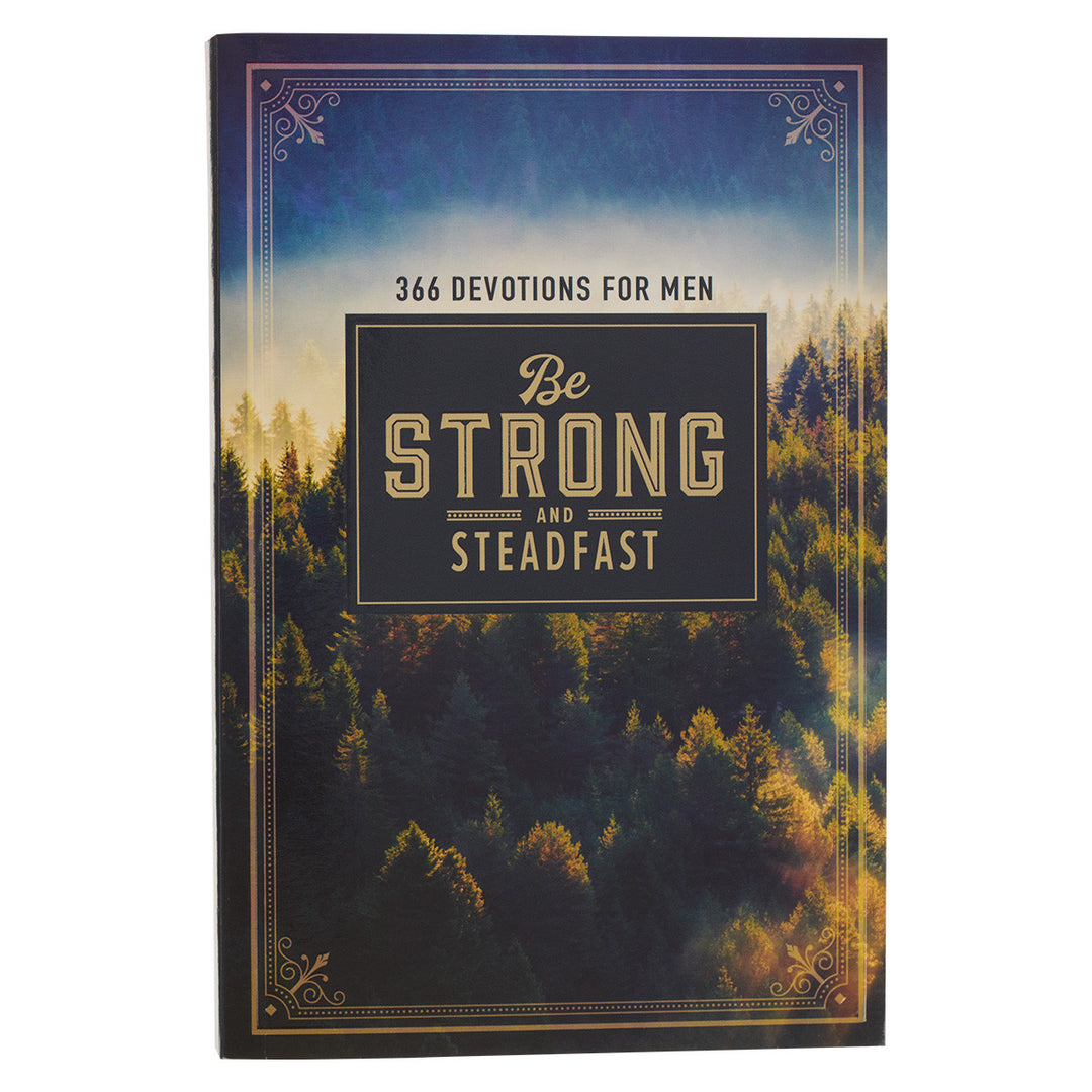 Be Strong & Steadfast Daily Devotional