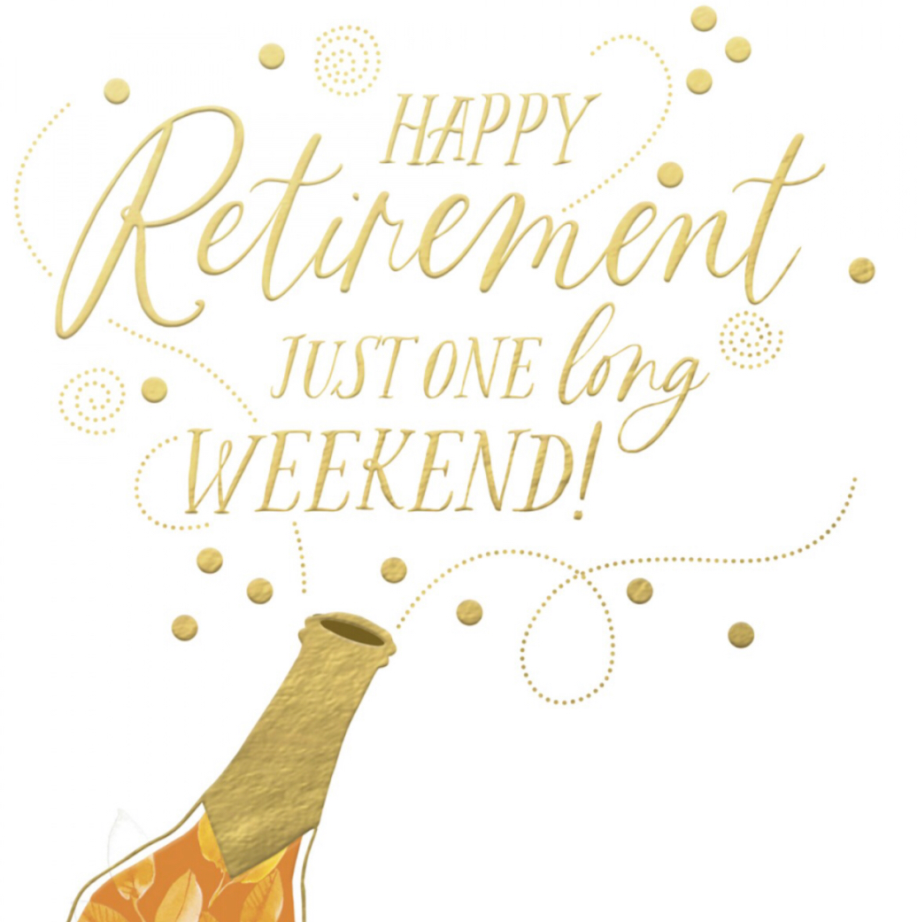 Just One Long Weekend - Retirement Greeting Card