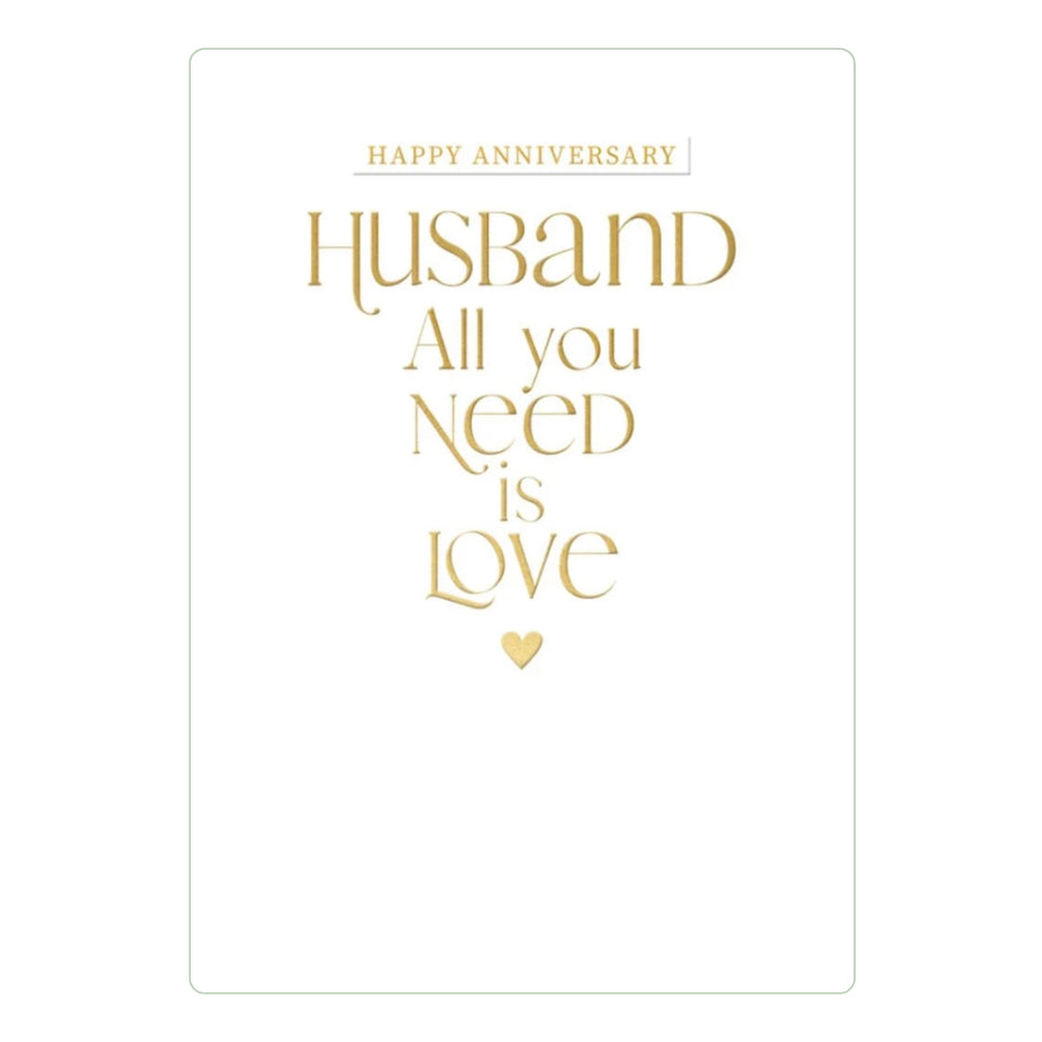 All You Need Is love' Husband Anniversary Greeting Card