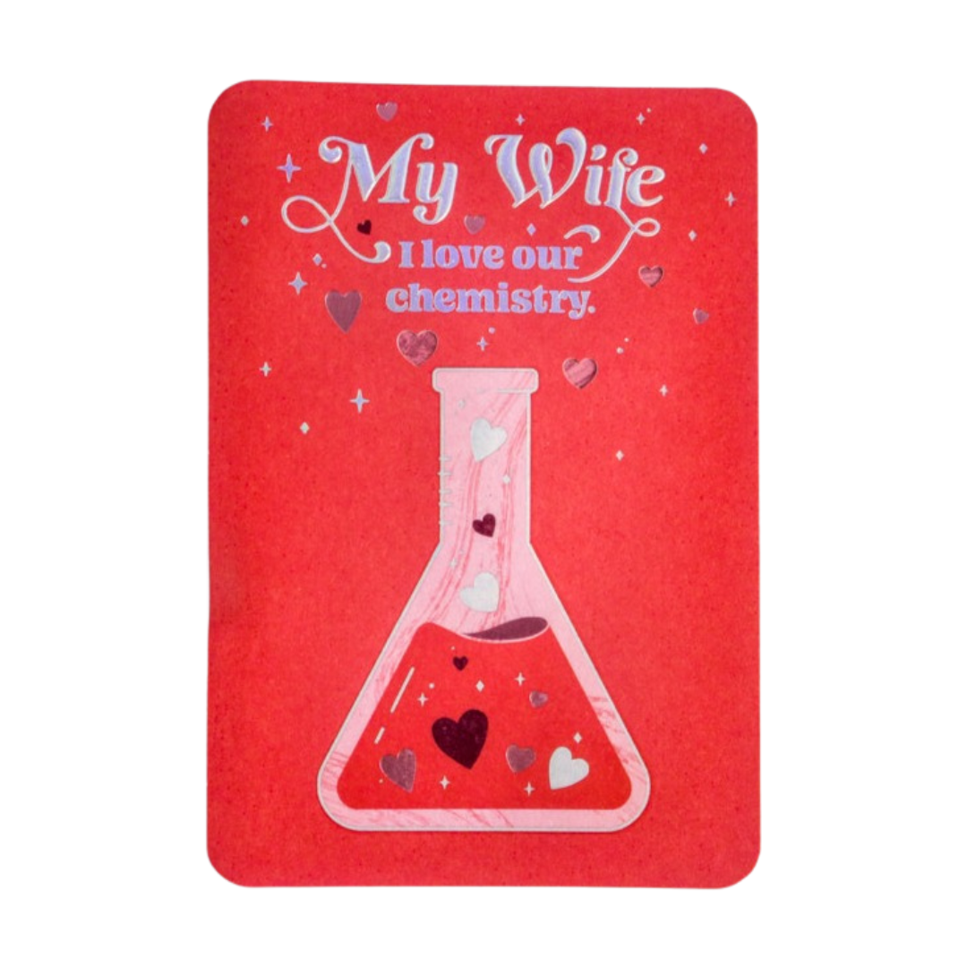 Humor Valentine Greeting Card- My Wife I Love Our Chemistry